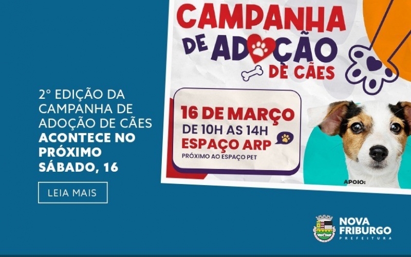 SEGUNDA EDIÇÃO DA CAMPANHA DE ADOÇÃO DE CÃES ACONTECE NO PRÓXIMO SÁBADO 