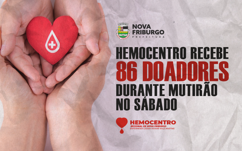 HEMOCENTRO RECEBE 86 DOADORES DURANTE MUTIRÃO NO SÁBADO