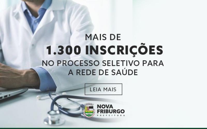 MAIS DE 1.300 INSCRIÇÕES NO PROCESSO SELETIVO PARA A REDE DE SAÚDE